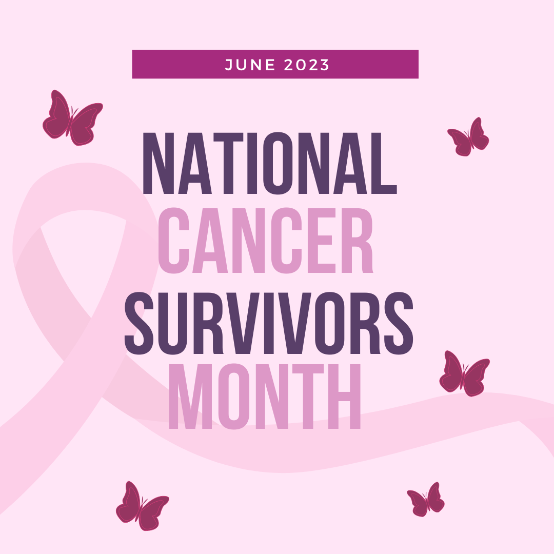 National Cancer Survivors Month
